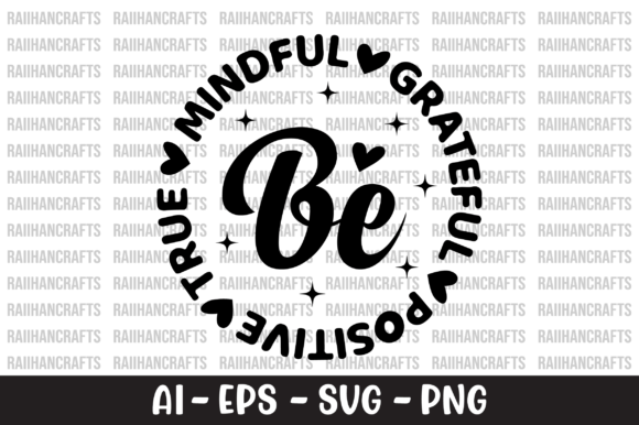 Be Positive True Mindful Grateful SVG: Graphics for Crafts