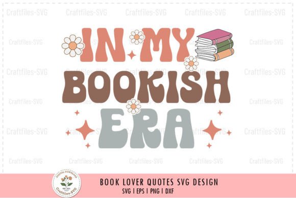 Book Lover SVG - in My Bookish Era