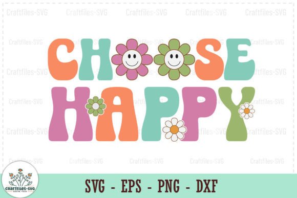 Choose Happy - Retro SVG Graphics