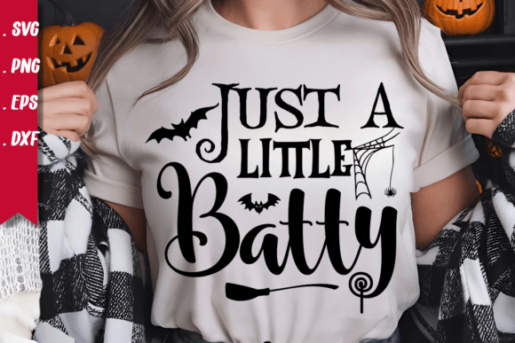 Cute Halloween Svg, Just a Little Batty