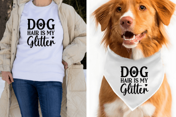 Dog Hair is My Glitter Svg, Graphics & Crafts