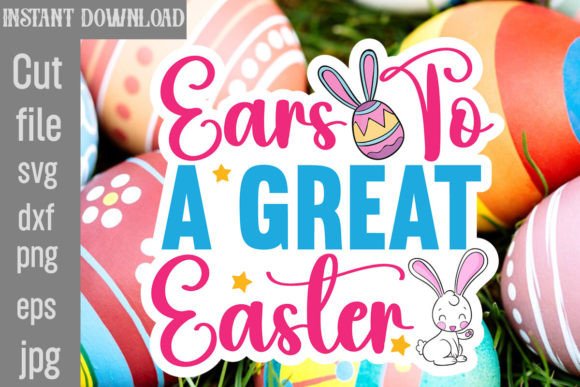 Ears to a Great Easter SVG Cut File
