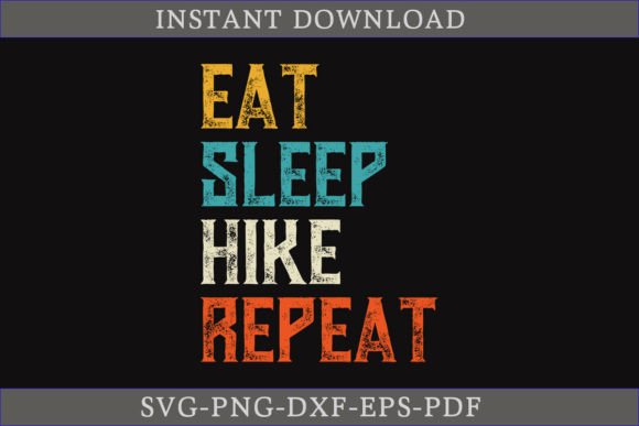 Eat Sleep Hike Repeat Camping Shirt SVG: Graphics for Crafts