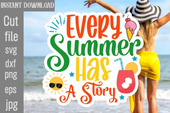 Every Summer Has a Story SVG Cut File: Graphics and Crafts