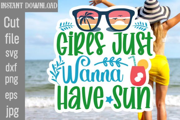 Girls Just Wanna Have Sun SVG Cut File