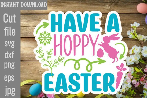 Have a Hoppy Easter SVG Cut File: Graphics & Crafts