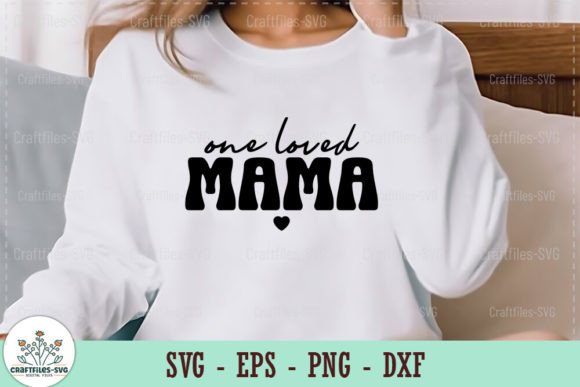 One Loved Mama - Retro SVG