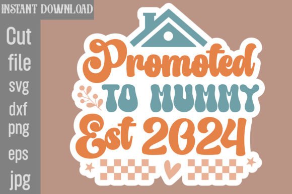 Promoted to Mummy Est 2024 SVG Cut File