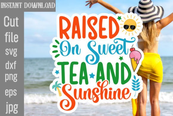 Raised on Sweet Tea and Sunshine SVG: Graphics for Crafts
