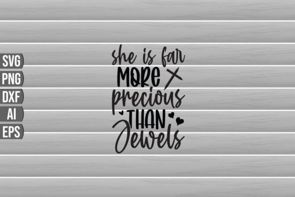 She is Far More Precious Than Jewels SVG