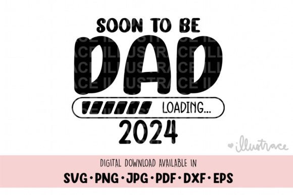 Soon to Be Dad Svg, Happy Father’s Day