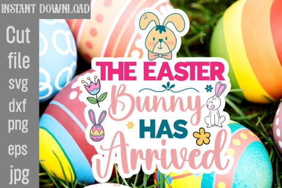 The Easter Bunny Has Arrived SVG Cut File