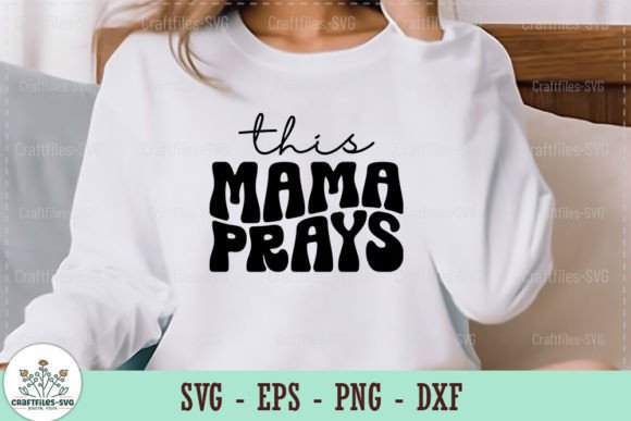 This Mama Prays - Retro SVG Graphics