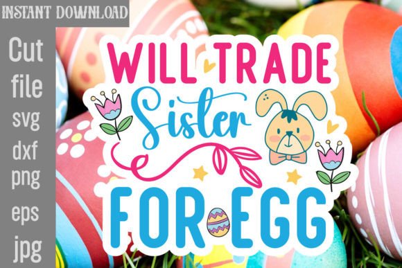 Will Trade Sister for Egg SVG Cut File