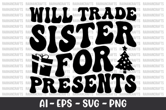 Will Trade Sister for Presents Retro SVG: Graphics for Crafts