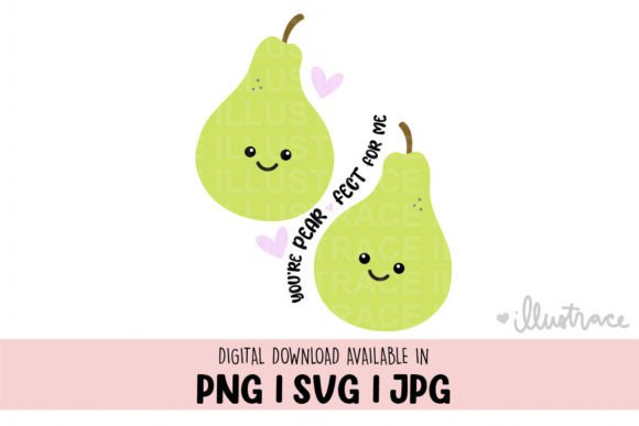 You're Pearfect for Me SVG - Graphics & Crafts